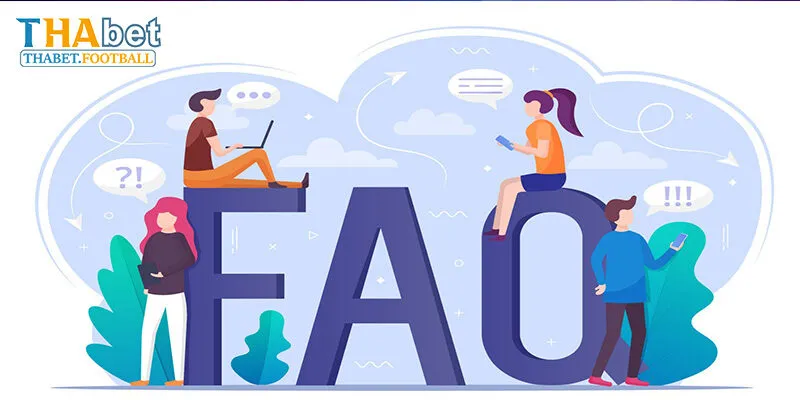 FAQ - Câu hỏi thường gặp khi trải nghiệm tại Thabet