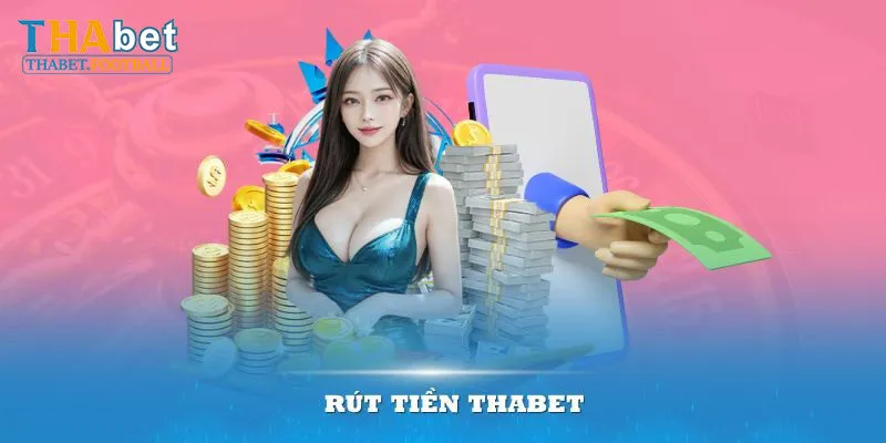 rút tiền Thabet