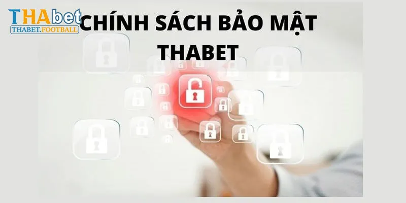 Chính sách bảo mật Thabet