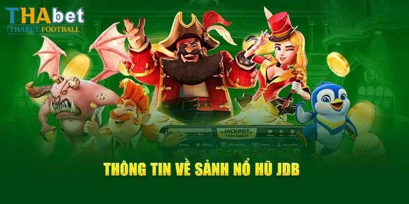 Đôi nét về sảnh JDB Điện Tử