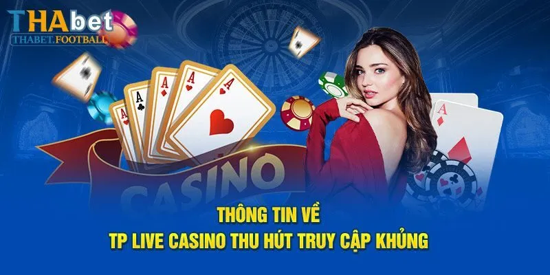 Đôi nét giới thiệu về sảnh game TP Trực Tuyến