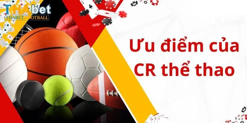 Đánh giá những điểm nổi bật của CR Thể Thao