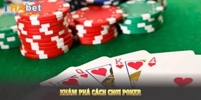Hướng dẫn cách chơi poker